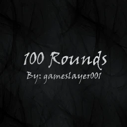 •~100 Rounds~• 1.30n lobby preview